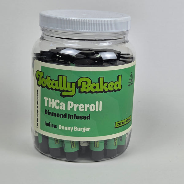 Totally Baked 2g THCa Pre-Roll, Diamond Infused, Donny Burger (indica) — 2 gram, 30-pack display jar