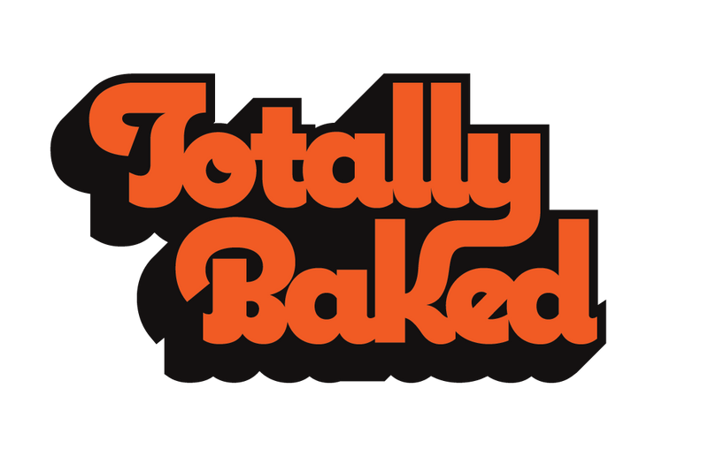 Totally Baked